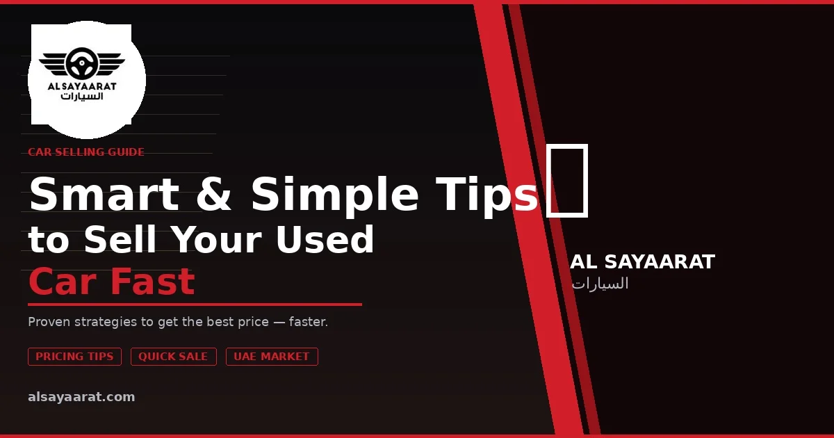 Smart and Simple Tips to Help You Sell Your Used Car Fast